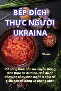 BẾp Đích ThỰc NgƯỜi Ukraina