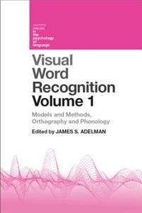 Visual Word Recognition Volume 1