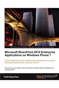 Microsoft Sharepoint 2010 Enterprise Applications on Windows Phone 7