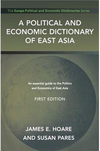 A Political and Economic Dictionary of East Asia