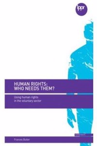 Human Rights: Who Needs Them?