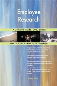 Employee Research A Complete Guide - 2020 Edition