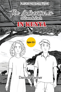 Adventures of Zara and Zach In Kenya