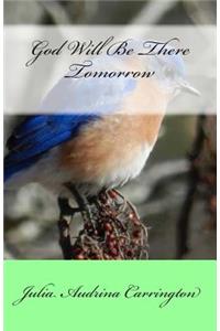 God Will Be There Tomorrow