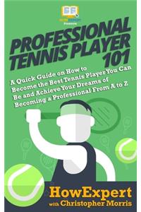 Professional Tennis Player 101