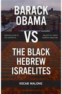 Barack Obama Vs the Black Hebrew Israelites