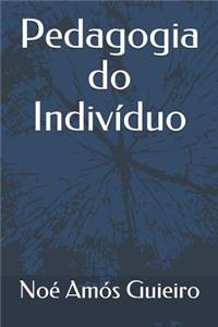 Pedagogia Do Indivíduo