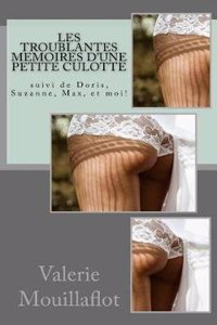Les Troublantes Memoires D'Une Petite Culotte