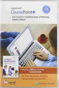 Lippincott Coursepoint+ Enhanced for Craven's Fundamentals of Nursing