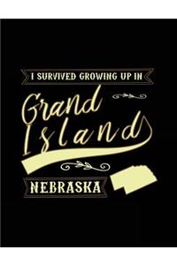 I Survived Growing Up In Grand Island Nebraska: Lined Travel Notebook Journal