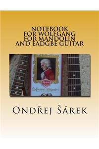 Notebook for Wolfgang for Mandolin and EADGBE Guitar