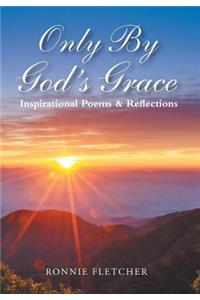 Only by God'S Grace