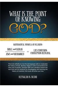 What Is the Point of Knowing God?