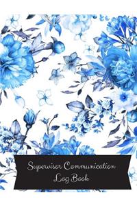 Supervisor Communication Log Book