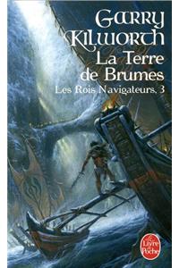 Les Rois Navigateurs T03 La Terre de Brumes
