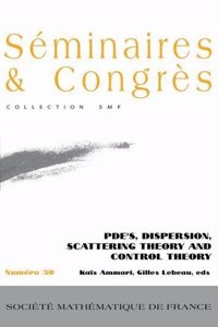 PDEs, Dispersion, Scattering Theory and Control Theory