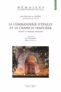 La commanderie d'Épailly et sa chapelle templière durant la période médiévale