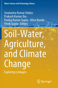 Soil-Water, Agriculture, and Climate Change