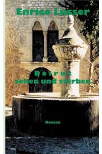 Beirut sehen und sterben