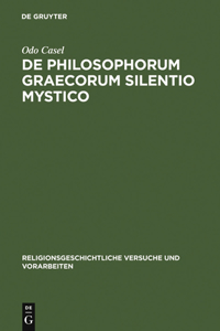 De philosophorum Graecorum silentio mystico