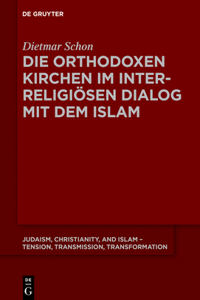 orthodoxen Kirchen im interreligiösen Dialog mit dem Islam