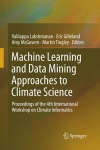 Machine Learning and Data Mining Approaches to Climate Science