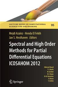 Spectral and High Order Methods for Partial Differential Equations - Icosahom 2012