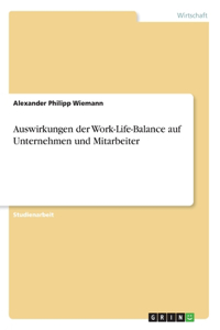 Auswirkungen der Work-Life-Balance auf Unternehmen und Mitarbeiter