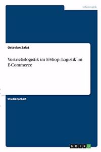 Vertriebslogistik im E-Shop. Logistik im E-Commerce