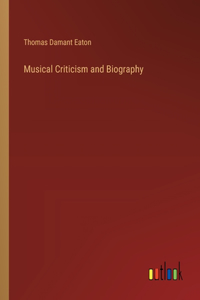 Musical Criticism and Biography