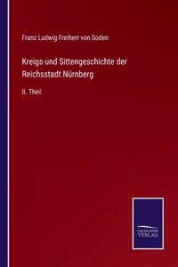 Kreigs-und Sittengeschichte der Reichsstadt Nürnberg
