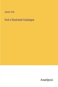 Vick's Illustrated Catalogue