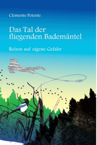 Tal der fliegenden Bademäntel