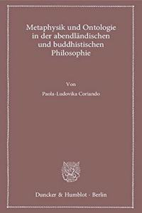 Metaphysik Und Ontologie in Der Abendlandischen Und Buddhistischen Philosophie