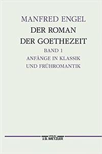 Der Roman der Goethe-Zeit