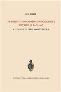 Die Deutschen Chirurgenkongresse Seit Der 50. Tagung Aus Der Sicht Ihrer Vorsitzenden: Aus Anla Der 75. Tagung