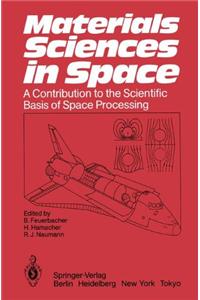 Materials Sciences in Space