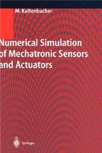 Numerical Simulation of Mechatronic Sensors and Actuators