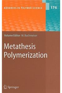 Metathesis Polymerization