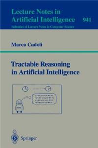 Tractable Reasoning in Aritificial Intelligence