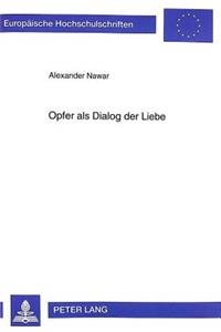 Opfer ALS Dialog Der Liebe