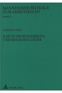 Schutz des Betriebsrats und seiner Mitglieder