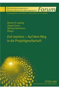 Exit Matters - Auf Dem Weg in Die Projektgesellschaft