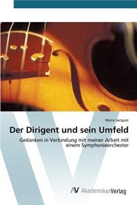 Der Dirigent und sein Umfeld