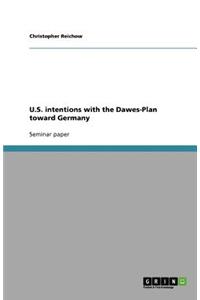 U.S. intentions with the Dawes-Plan toward Germany