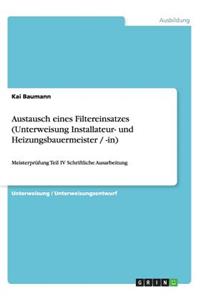Austausch eines Filtereinsatzes (Unterweisung Installateur- und Heizungsbauermeister / -in)