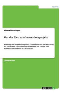 Von der Idee zum Innovationsprojekt