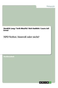 NPD Verbot. Sinnvoll oder nicht?