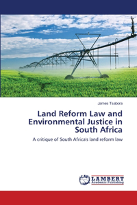 Land Reform Law and Environmental Justice in South Africa