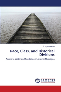 Race, Class, and Historical Divisions